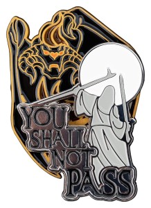 Przypinki kolekcjonerskie Weta Workshop Lord of the Rings You Shall Not Pass 8 cm