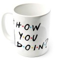 Kubek How You Doin Friends 1.JPG