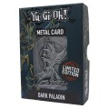 FaNaTtik Replika Yu-Gi-Oh! Card Dark Paladin Limited Edition