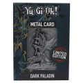 Yu-Gi-Oh! Card Dark Paladin Limited Edition Replika FaNaTtik